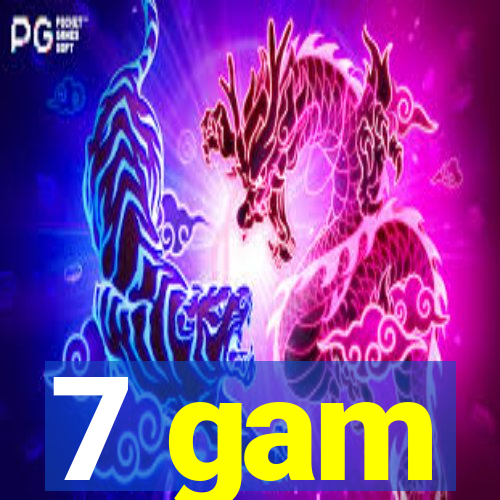 7 gam